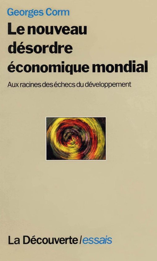Cahiers libres - Le nouveau désordre économique mondial