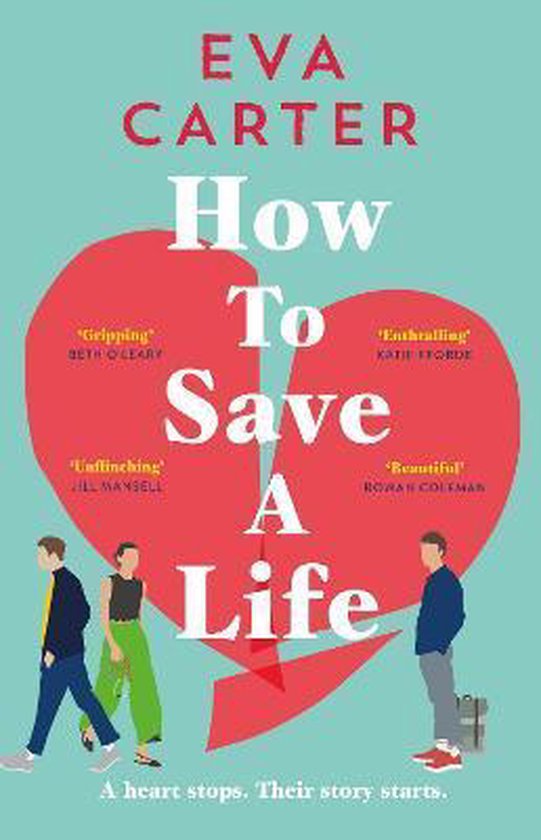 How to Save a Life, Eva Carter 9781529038644 Boeken bol