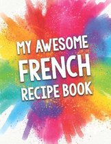 My Awesome French Recipes