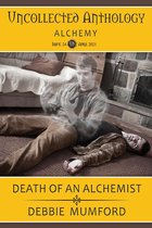 Uncollected Anthology: Alchemy - Death of an Alchemist