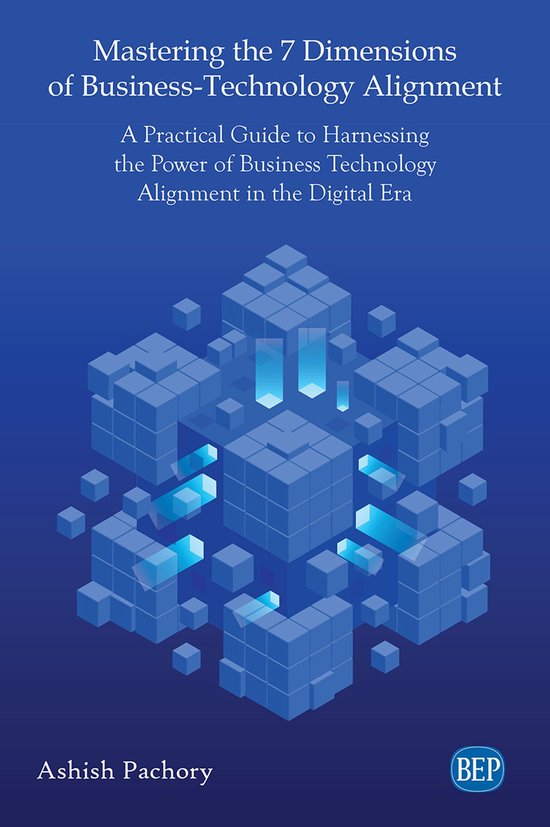 Mastering the 7 Dimensions of Business-Technology Alignment - cover