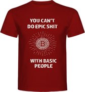 T-Shirt - Casual T-Shirt - Fun T-Shirt - Fun Tekst - Lifestyle T-Shirt - Mood - Bitcoin - You Can't Do Epic Shit With Basic People - Burgundy - Maat XL
