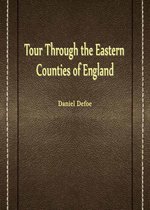 Tour Through The Eastern Counties Of England
