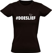 DoesLief Dames t-shirt | liefde | respect | doe eens lief | love | vrede | #doeslief | Zwart