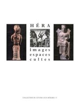 Collection du Centre Jean Bérard - Héra. Images, espaces, cultes