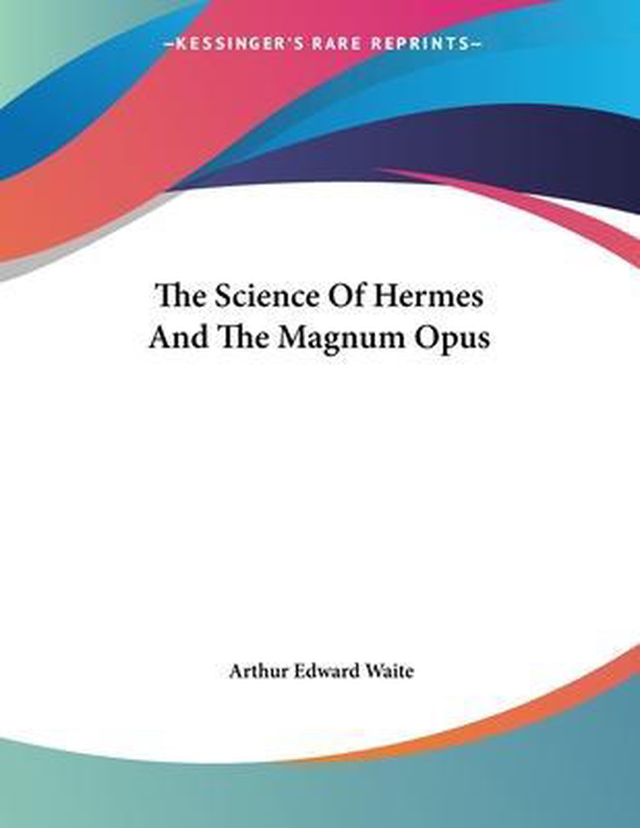The Science Of Hermes And The Magnum Opus van Onbekend