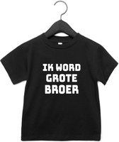 T-shirt met leuke tekst | Ik word grote broer | zwangerschap aankondiging | cadeau papa mama broer zus opa oma oom tante | kraamcadeau | maat 116 zwart