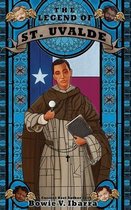 The Legend of St. Uvalde
