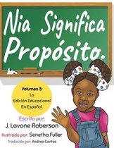 Nia Significa Proposito.: Volumen 3