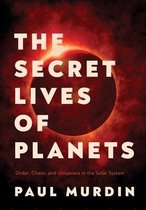 The Secret Lives of Planets