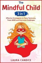 The Mindful Child [3 in 1]