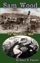 Sam Wood- Sam Wood The Wakarusa War