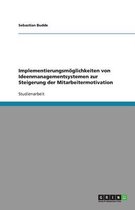 Implementierungsm glichkeiten Von Ideenmanagementsystemen Zur Steigerung Der Mitarbeitermotivation