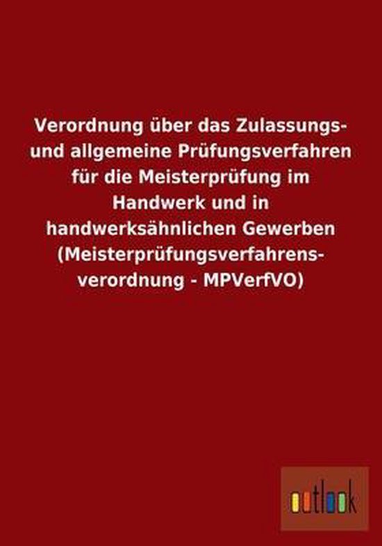 Verordnung uber das Zulassungs- und allgemeine Prufungsverfahren fur ...