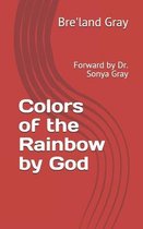 Colors of the Rainbow by God