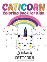 Caticorn Coloring Book For Kids: Kitten Coloring book for girls and kids ages 4-8, 8-12