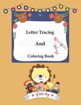 Letter Tracing And Coloring Book: 100 Pages Abc coloring and tracing Practice Book for toddler for learning And Writing, Alphabet coloring book for ki