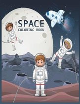 Space Coloring Book: for kids Fantastic Outer Space Coloring with Planets, Astronauts, Space Ships, Rockets