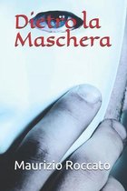 Dietro la Maschera