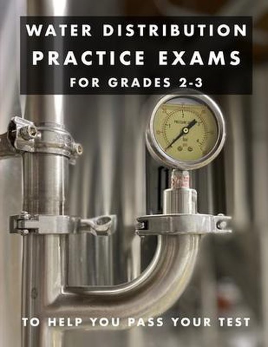 Water Distribution Practice Exams 9798643654926 Joshua Armstrong