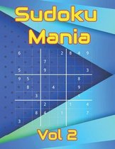 Sudoku Mania Vol 2: Large print sudoku puzzles from easy to hard ideal for all skill ranges and the visually impaired. Helps keep your bra