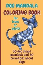 Dog Mandala Coloring Book: Stress Relief 6 x 9 inch Notebook 30 Dog Shape Mandala Coloring Book for Adults or Teens