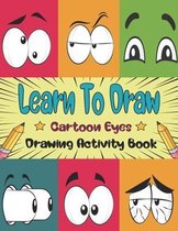 Learn To Draw Cartoon Eyes
