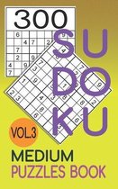 300 Sudoku Medium Puzzles Book Vol.3: Sudoku medium book, puzzles for adults 300 puzzles
