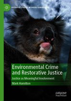 Palgrave Studies in Green Criminology - Environmental Crime and Restorative Justice