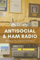 Antisocial & Ham Radio: All About The Ragchew And More