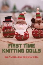 First Time Knitting Dolls: How To Make Mini Nativity Knits