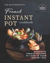 The Quintessential French Instant Pot Cookbook
