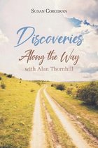 Discoveries Along the Way with Alan Thornhill