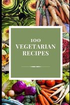 100 Vegetarian Recipes
