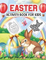 Easter Activity Book For Kids: Coloring, Mazes, Dot to Dot and More!