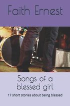 Songs of a blessed girl: 17 short stories about being blessed