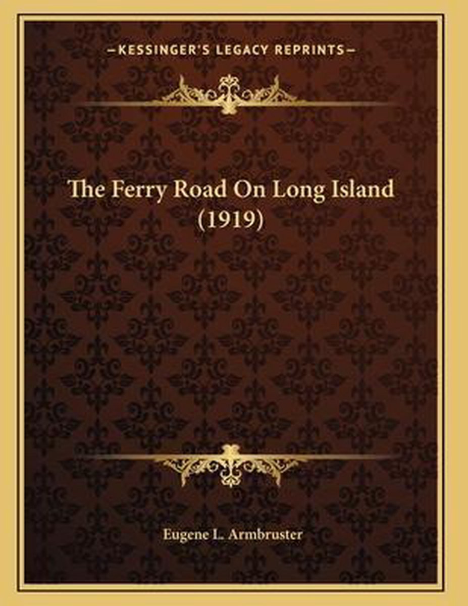 The Ferry Road On Long Island (1919) van Eugene L Armbruster