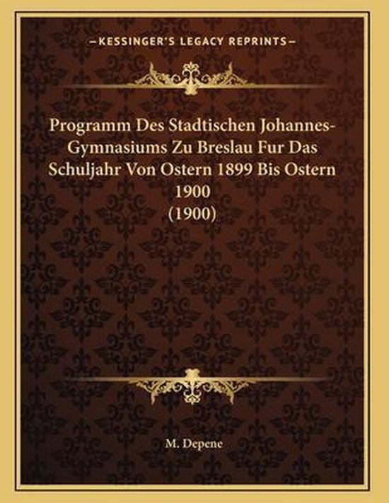 Programm Des Stadtischen JohannesGymnasiums Zu Breslau Fur Das