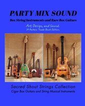 PARTY MIX SOUND. String Instruments and Rare Box Guitars. Art, Design, and Sound. 14 Posters. Special Edition.