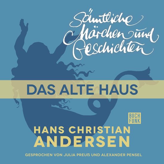 H. C. Andersen: Sämtliche Märchen und Geschichten, Das alt ... - cover