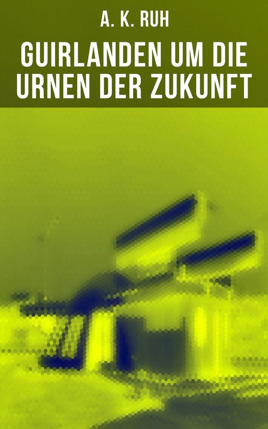 Guirlanden um Die Urnen der Zukunft - cover