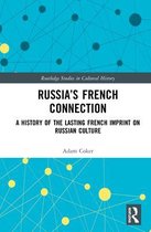 Routledge Studies in Cultural History- Russia’s French Connection