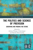 CSS Studies in Security and International Relations-The Politics and Science of Prevision