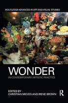 Routledge Advances in Art and Visual Studies- Wonder in Contemporary Artistic Practice