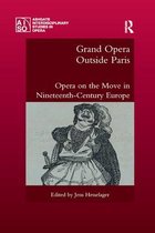 Ashgate Interdisciplinary Studies in Opera- Grand Opera Outside Paris