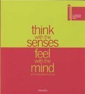 Think with the Senses Feel with the Mind