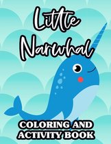 Little Narwhal Coloring And Activity Book