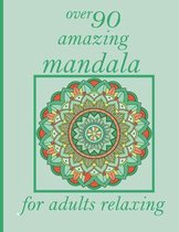 over 90 amazing mandala for adults relaxing
