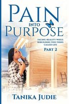 Pain Into Purpose