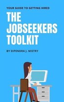 The Job Seekers Toolkit - Your Guide to Getting Hired